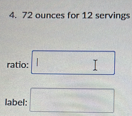 72 ounces for 12 servings 
ratio: 
label: 
□