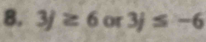 3j≥ 6 or 3j≤ -6