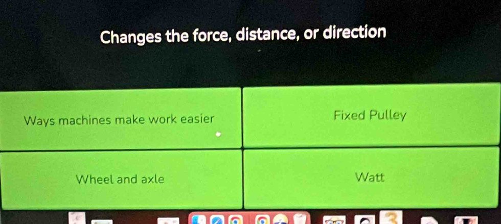 Changes the force, distance, or direction