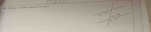 x=
13. If 7[] w, find the values of x and y.