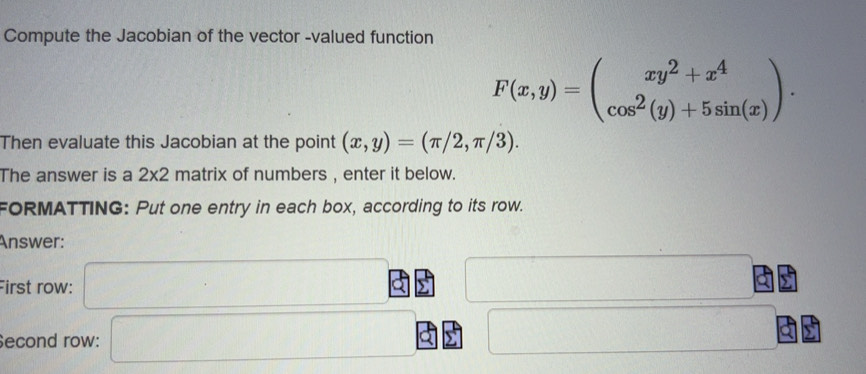 Solved: Compute the Jacobian of the vector -valued function F(x,y ...