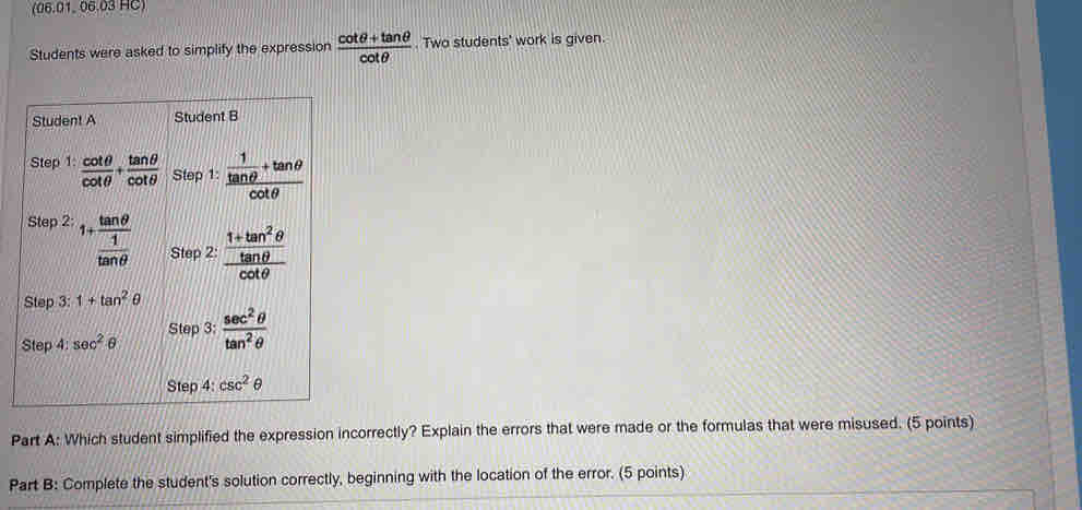 Solved: (06.01.06.03 HC) Students were asked to simplify the expression ...