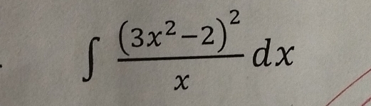 ∈t frac (3x^2-2)^2xdx