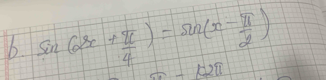 sin (2x+ π /4 )=sin (x- π /2 )
12π