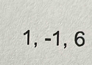 1, -1, 6