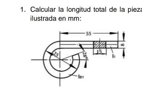 Calcular la longitud total de la pieza 
ilustrada en mm :