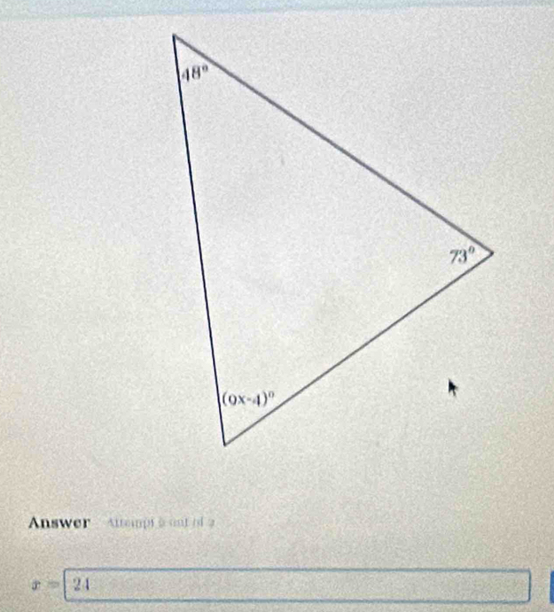 Answer  - Attempt a ant o2
x=24