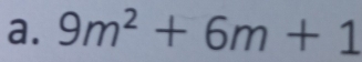 9m^2+6m+1