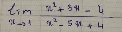 limlimits _xto 1 (x^2+3x-4)/x^2-5x+4 