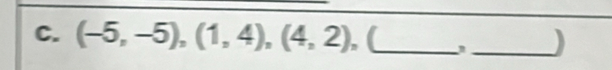 (-5,-5), (1,4), (4,2), _ _)