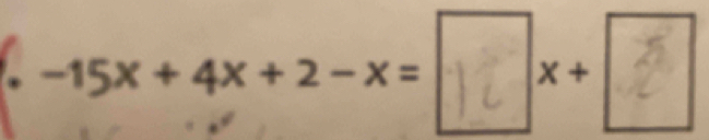 −15×+ 4× +2−× = 1 × + 7