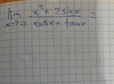 limlimits _xto 0 (x^2+2sin x)/cos x+tan x =