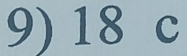 18 c