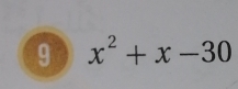 9 x^2+x-30