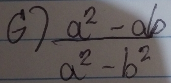 67  (a^2-ab)/a^2-b^2 