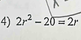 2r^2-20=2r