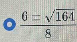  6± sqrt(164)/8 