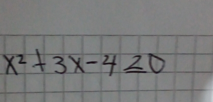 x^2+3x-4≤ 0