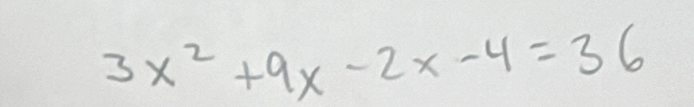 3x^2+9x-2x-4=36