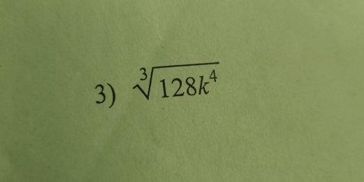 sqrt[3](128k^4)