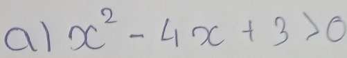 al x^2-4x+3>0