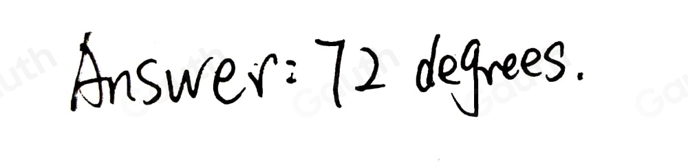 Answer: 72 degrees.