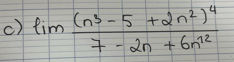 lim frac (n^3-5+2n^2)^47-2n+6n^(12)