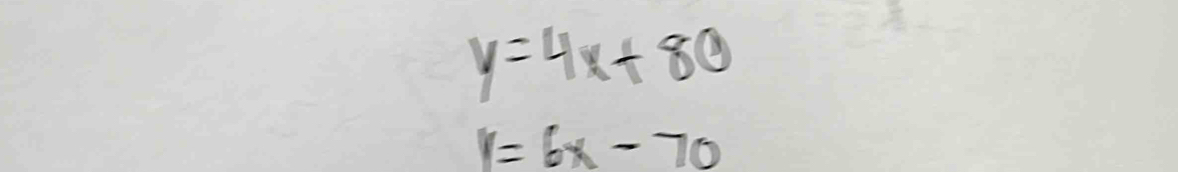 y=4x+80
r=6x-70