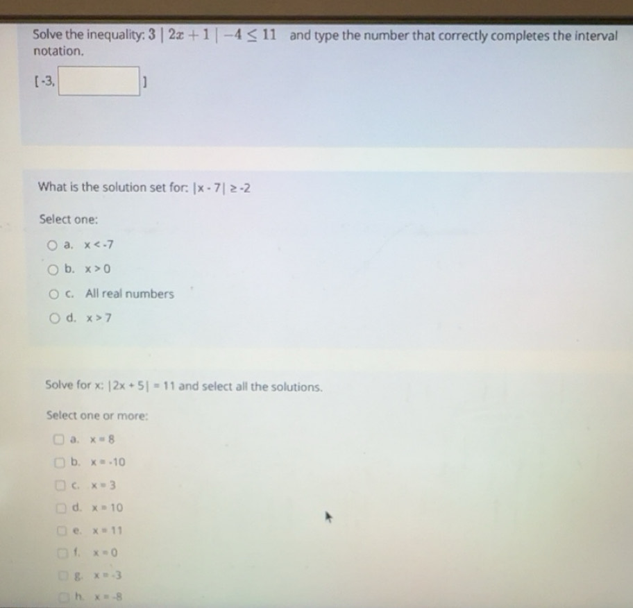 Solved: Solve the inequality: 3|2x+1|-4≤ 11 and type the number that ...
