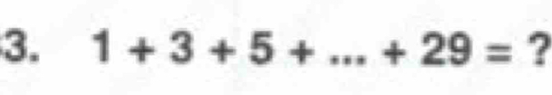 1+3+5+...+29= ?