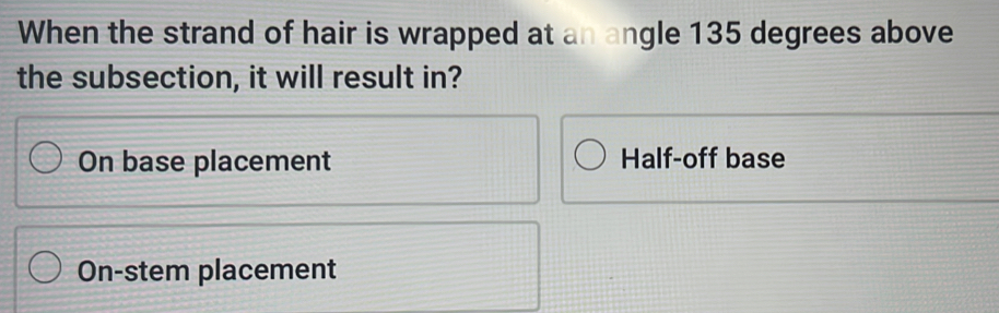 Solved: When the strand of hair is wrapped at an angle 135 degrees ...