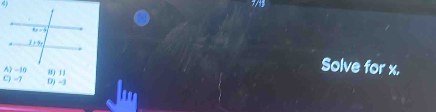 A) -10 8) 11
Solve for x.
C) -1 D) -3