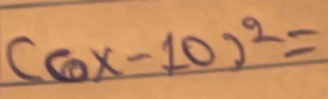 (6x-10)^2=