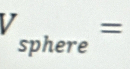 sphere=
0..()