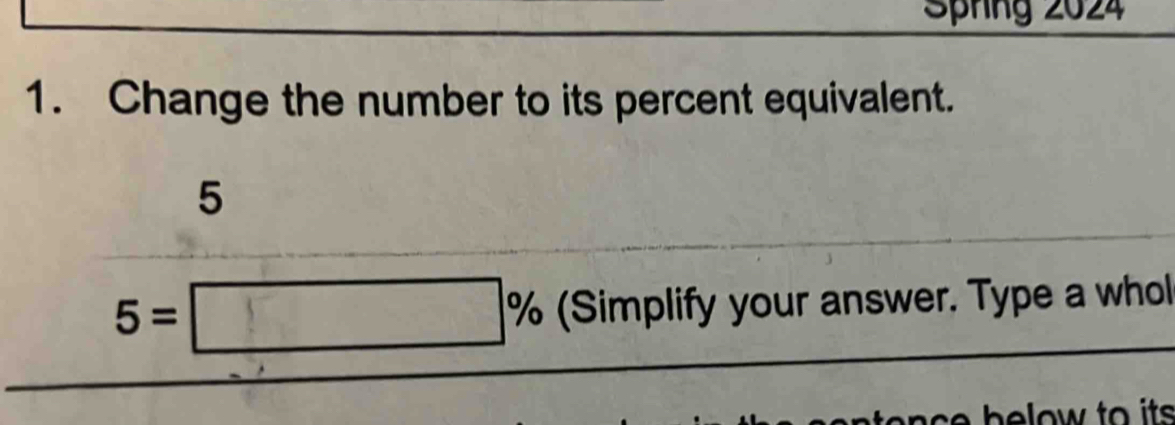 Solved: Sphng 2024 1. Change the number to its percent equivalent. 5 5 ...