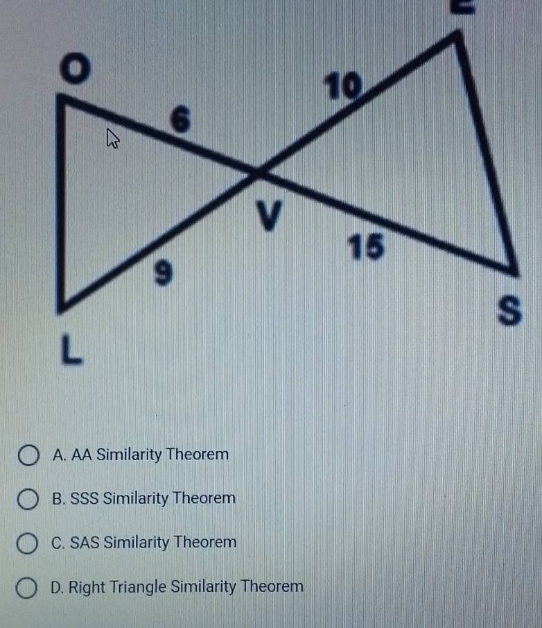 —
A. AA Similarity Theorem
B. SSS Similarity Theorem
C. SAS Similarity Theorem
D. Right Triangle Similarity Theorem