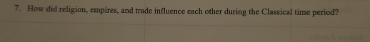How did religion, empires, and trade influence each other during the Classical time period?
