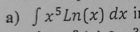 ∈t x^5Ln(x)dx i