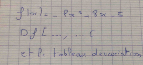 f(x)=-9x^2+8x-5
Df[. 
er P_c Fobpean devariation