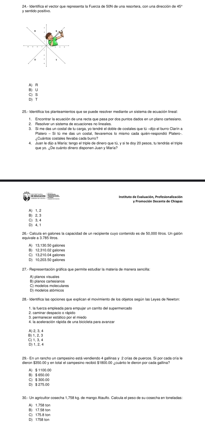 Resuelto:24.- Identifica el vector que representa la Fuerza de 50N de ...