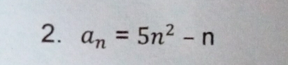 a_n=5n^2-n