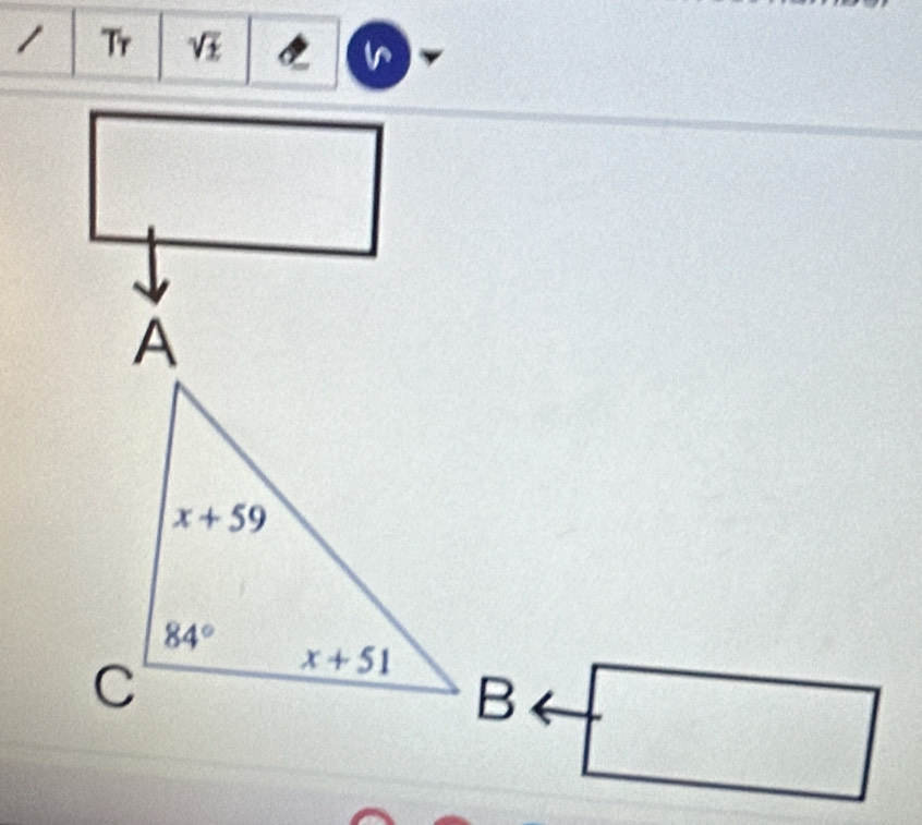 Tr sqrt(± )
A
x+59
84°
C
x+51
B