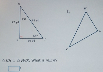 △ JIH≌ △ VWX. What is m∠ W ?