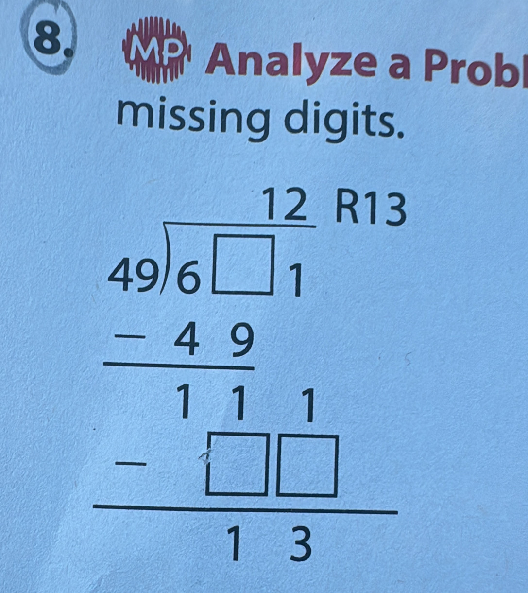 a MP Analyze a Probl 
missing digits.
beginarrayr 404frac -26encloselongdiv 11 hline -1 hline 11 hline 13endarray 