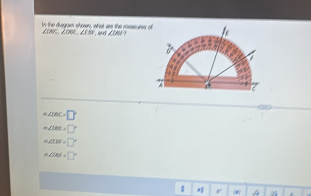 in the disgram shown, what are the messures of
∠ DBE, ∠ DBE, ∠ EB ∠ DBI
∠ DBC=□°
∠ DBE=□°
m∠ LBF=□°
m∠ DBF=□°