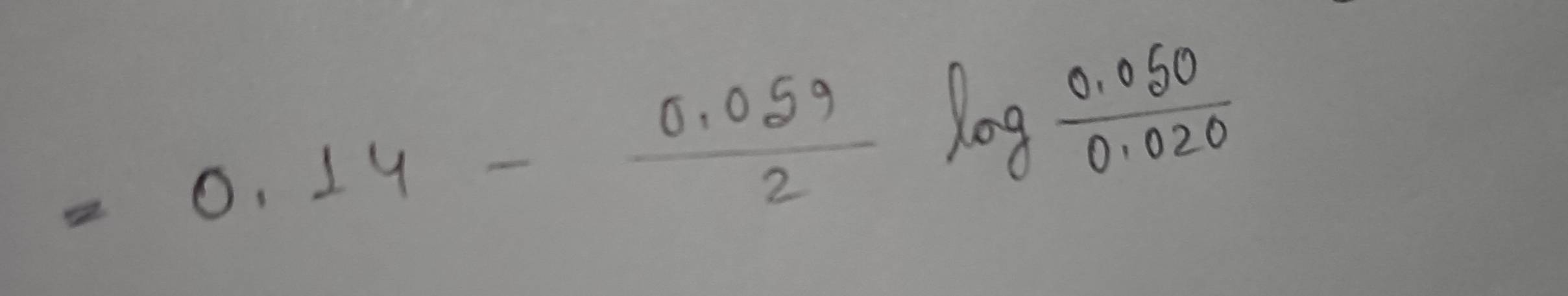 =0.14- (0.059)/2  log  (0.050)/0.020 