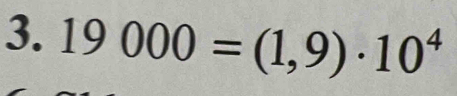 19000=(1,9)· 10^4