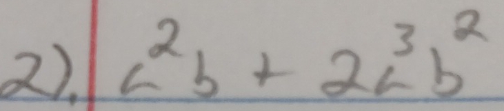 2).
c^2b+2c^3b^2