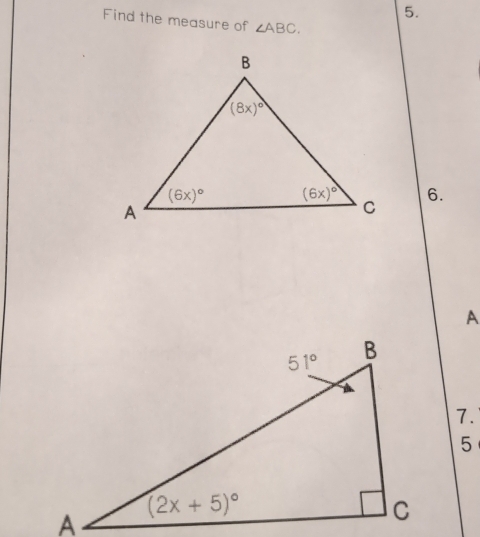 Find the measure of ∠ ABC.
6.
A
7.
5