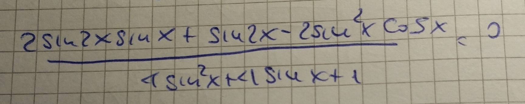  (2sin 2xsin x+sin 2x-2sin^2xcos x)/4sin^2x+4sin x+1 =0